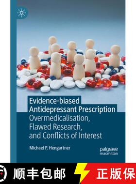 【3-4周达】Evidence-biased Antidepressant Prescription : Overmedicalisation, Flawed Research, and Con... [9783030825898]