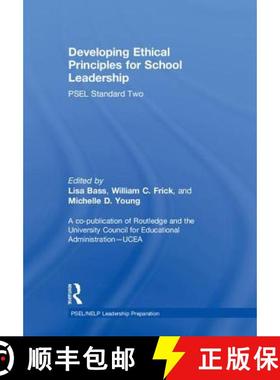 【3-4周达】Developing Ethical Principles for School Leadership: PSEL Standard Two [9781138918849]