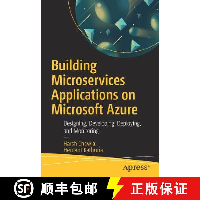 预订 Building Microservices Applications on Microsoft Azure : Designing, Developing, Deploying, and M... [9781484248270]