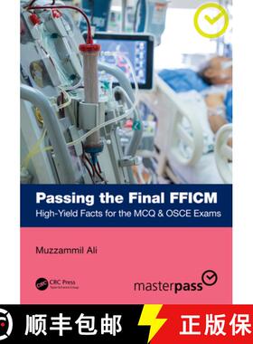 【3-4周达】Passing the Final FFICM: High-Yield Facts for the MCQ & OSCE Exams [9781032590608]