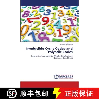 预订 Irreducible Cyclic Codes and Polyadic Codes [9783838396323]