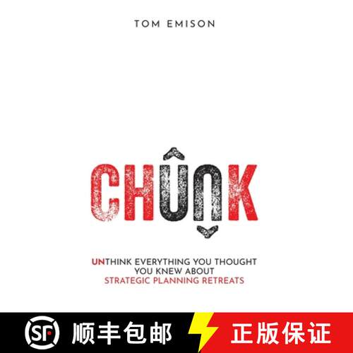 【3-4周达】精装 Chunk: Unthink Everything You Thought You Knew About Strategic Planning Retreats [9781736934616]