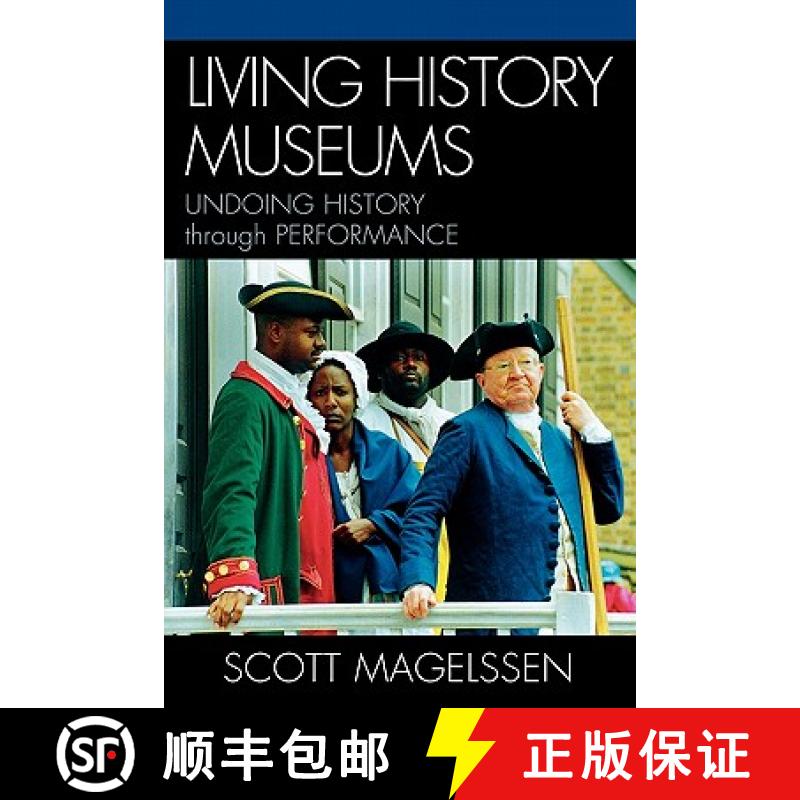 【3-4周达】Living History Museums : Undoing History through Performance [9780810858657]