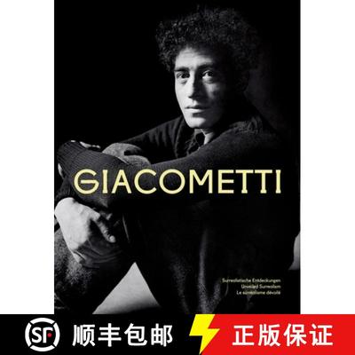 【3-4周达】Alberto Giacometti – Surrealistische Entdeckungen – Unveiled Surrealism – Le surréalis... [9783422802582]