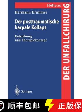 【3-4周达】Der Posttraumatische Karpale Kollaps: Entstehung Und Therapiekonzept [9783540674863]