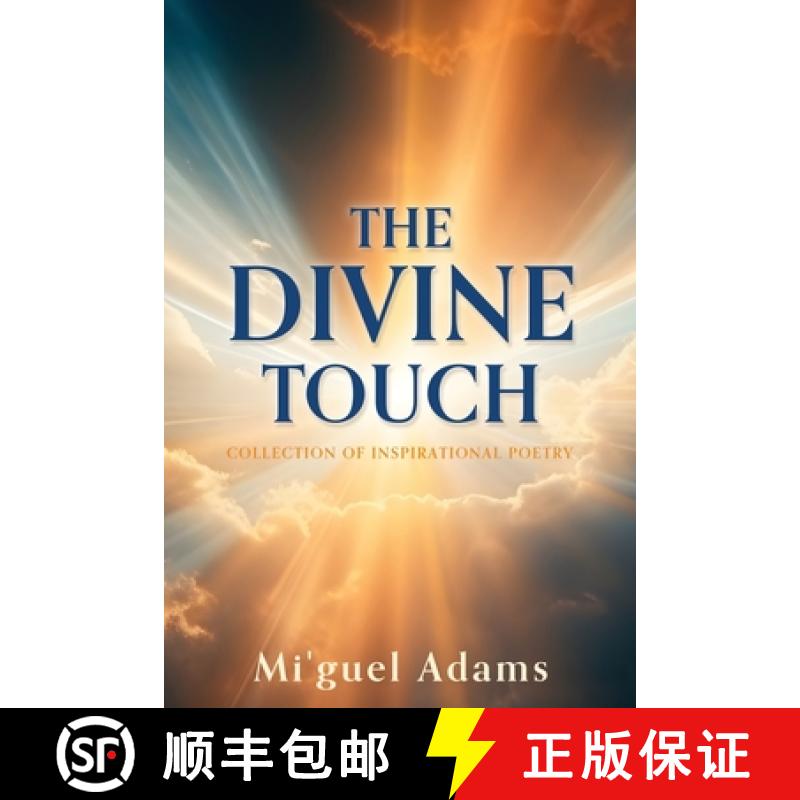 【2-3周达】The Divine Touch: Collection of Inspirational Poetry [9781662888489]