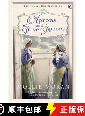 【3-4周达】Aprons and Silver Spoons : The heartwarming memoirs of a 1930s scullery maid [9780718159993]