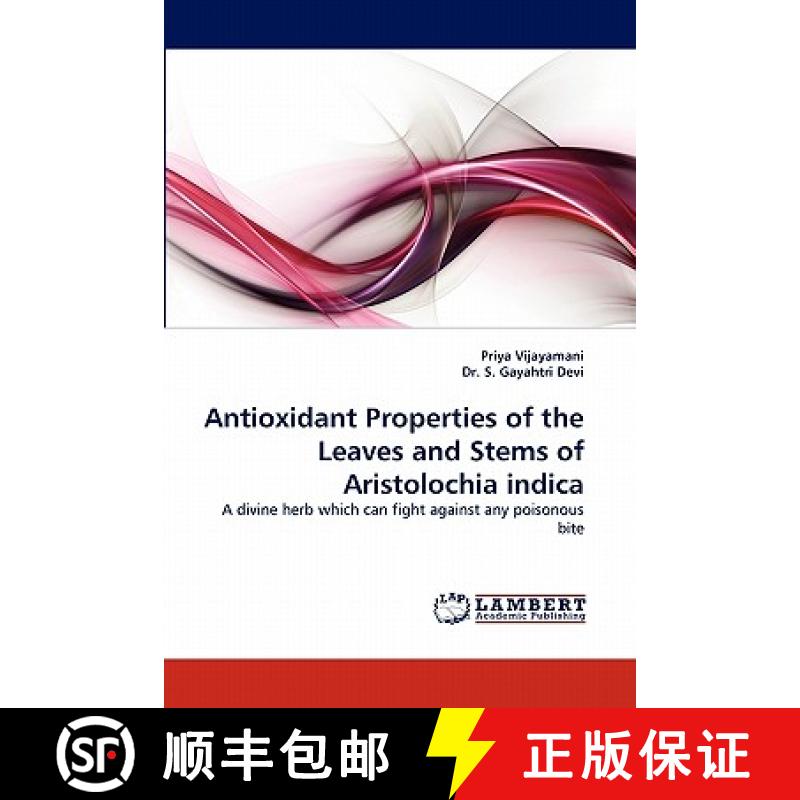 预订 Antioxidant Properties of the Leaves and Stems of Aristolochia Indica [9783844308167]