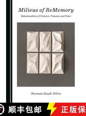 预订 Milieus of ReMemory : Relationalities of Violence, Trauma, and Voice [9781527522992]