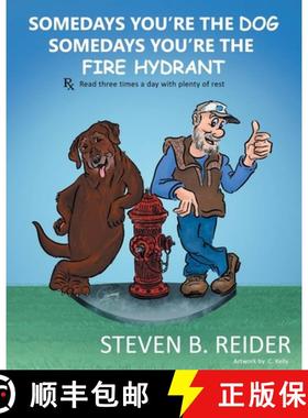 预订 Somedays You're the Dog,  Somedays You're the Fire Hydrant [9781647013585]