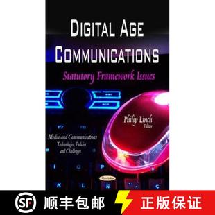 【3-4周达】Digital Age Communications: Statutory Framework Issues [9781629488226]