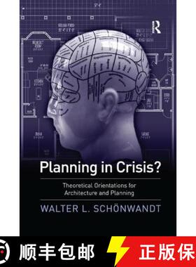 【3-4周达】Planning in Crisis? : Theoretical Orientations for Architecture and Planning [9781138259935]