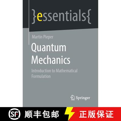 【3-4周达】Quantum Mechanics : Introduction to Mathematical Formulation (1st ed. 2021) (1st ed. 2021)... [9783658326449]