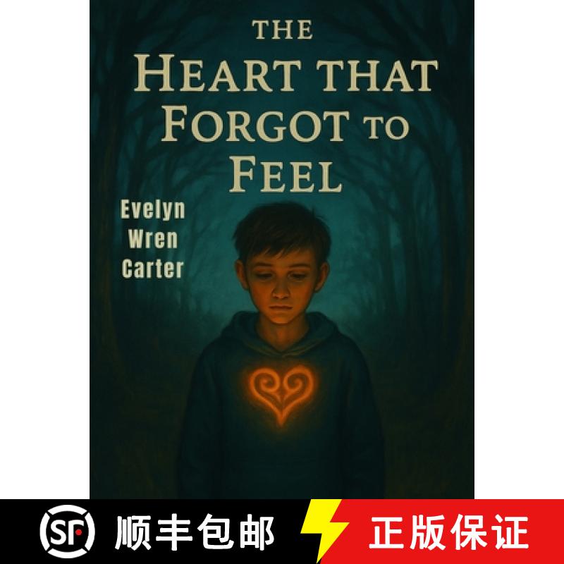 【3-4周达】The Heart That Forgot to Feel: A Journey Through Shadows, Secrets, and Silent Sorrows [9781836579496]