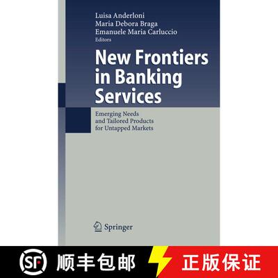 【3-4周达】精装 New Frontiers in Banking Services: Emerging Needs and Tailored Products for Untapped ... [9783540464976]