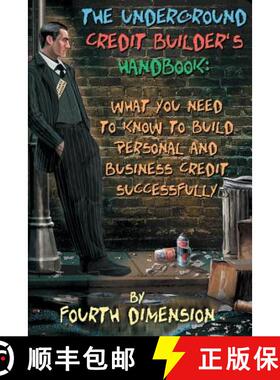 【3-4周达】The Underground Credit Builder's Handbook: What You Need to Know to Build Personal and Bus... [9780998060903]