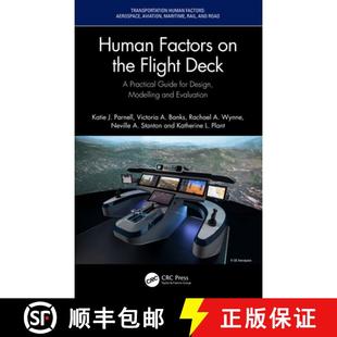 【3-4周达】Human Factors on the Flight Deck: A Practical Guide for Design, Modelling and Evaluation [9781032470702]