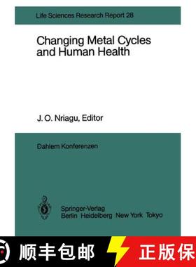 【3-4周达】Changing Metal Cycles and Human Health : Report of the Dahlem Workshop on Changing Metal C... [9783642693168]