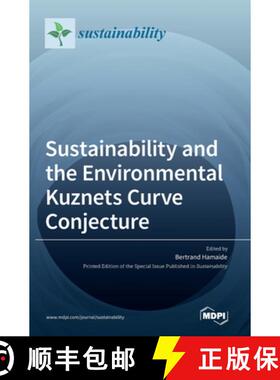 【3-4周达】Sustainability and the Environmental Kuznets Curve Conjecture [9783036546698]
