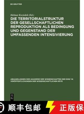 预订 Die Territorialstruktur der gesellschaftlichen Reproduktion als Bedingung und Gegenstand der umf... [9783112483633]