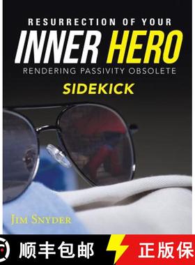 【3-4周达】Resurrection of Your Inner Hero: Rendering Passivity Obsolete Sidekick [9781490858289]