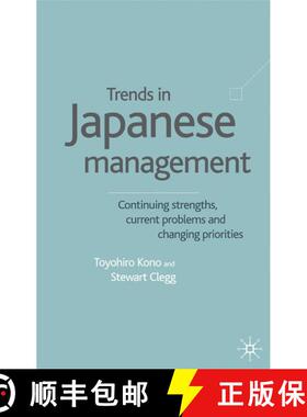 【3-4周达】Trends in Japanese Management: Continuing Strengths, Current Problems and Changing Priorities [9780333929704]