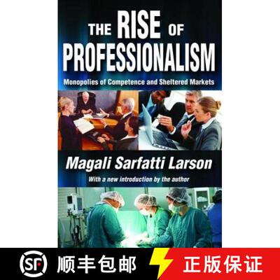 【3-4周达】The Rise of Professionalism: Monopolies of Competence and Sheltered Markets [9781138538290]