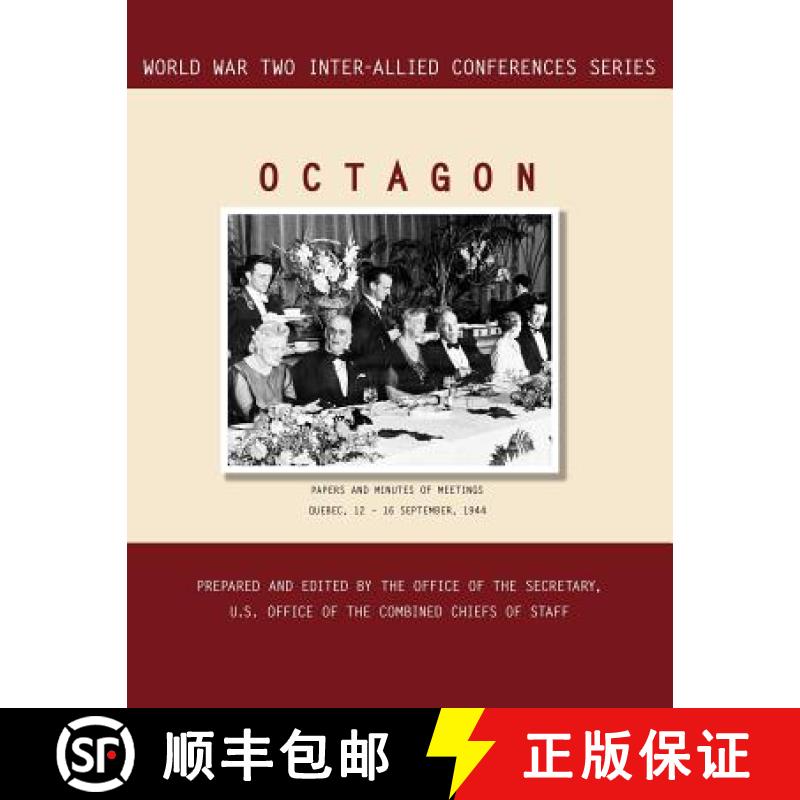 【2-3周达】Octagon: Quebec, 12-16 September 1944 (World War II Inter-Allied Conferences series) [9781780394015]