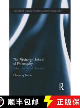 【3-4周达】The Pittsburgh School of Philosophy : Sellars, McDowell, Brandom [9781138813557]