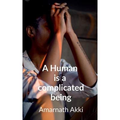 【4周达】A Human is a complicated Being : Stuck somewhere but Thinking elsewhere [9798885691246]