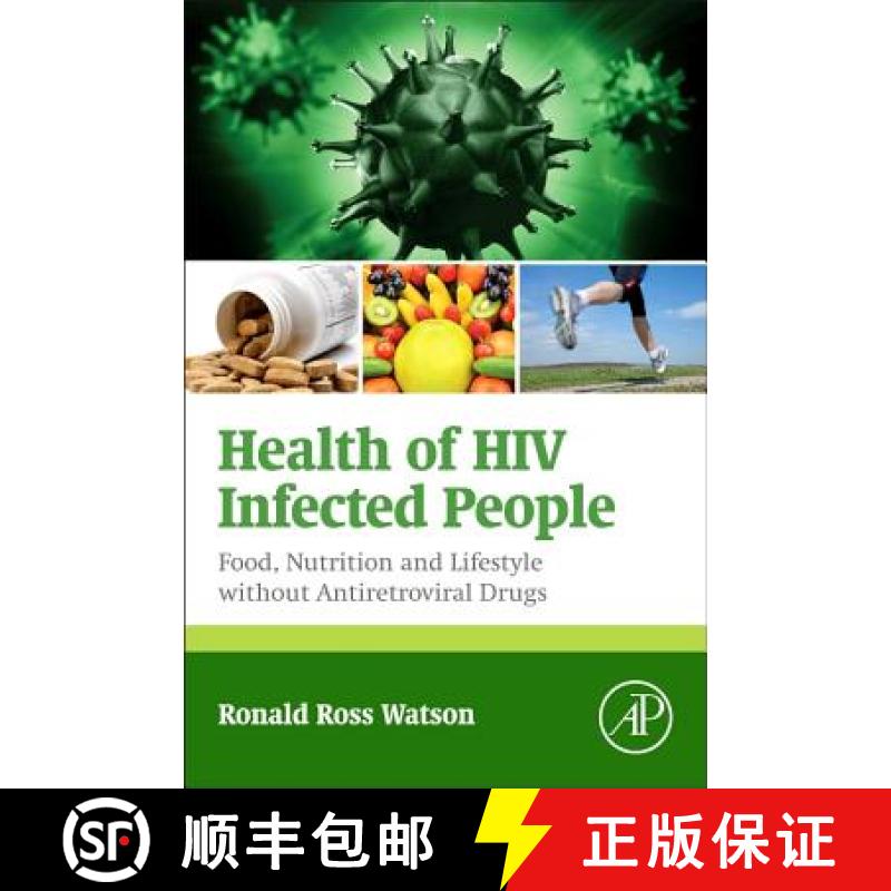 【3-4周达】Health of HIV Infected People: Food, Nutrition and Lifestyle without Antiretroviral Drugs ... [9780128007679]