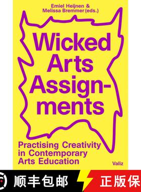 现货 棘手的艺术作业 Wicked Arts Assignments: Practising Creativity in Contemporary Arts Education [9789492095756]