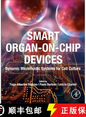 【3-4周达】Smart Organ-on-Chip Devices: Dynamic Microfluidic Systems for Cell Culture [9780443134036]