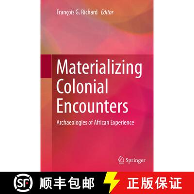 【3-4周达】Materializing Colonial Encounters : Archaeologies of African Experience (Softcover reprint... [9781493947904]