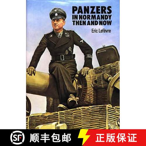 【3-4周达】Panzers in Normandy: Then and Now [9780900913297]
