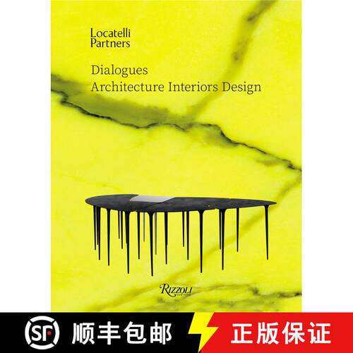 现货 精装 Locatelli Partners: Dialogues: Architecture Interiors Design [9780847865987]