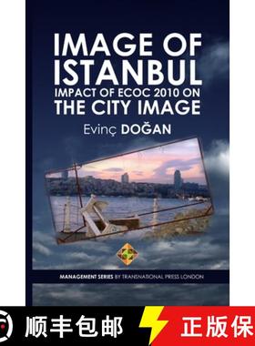 预订 Image of Istanbul: Impact of ECoC 2010 on the City Image [9781910781265]