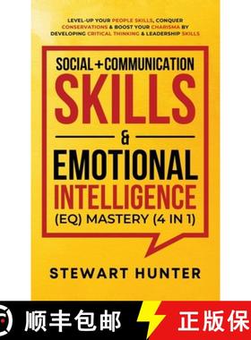 预订 Social + Communication Skills & Emotional Intelligence (EQ) Mastery (4 in 1): Level-Up Your Peop... [9781801342285]