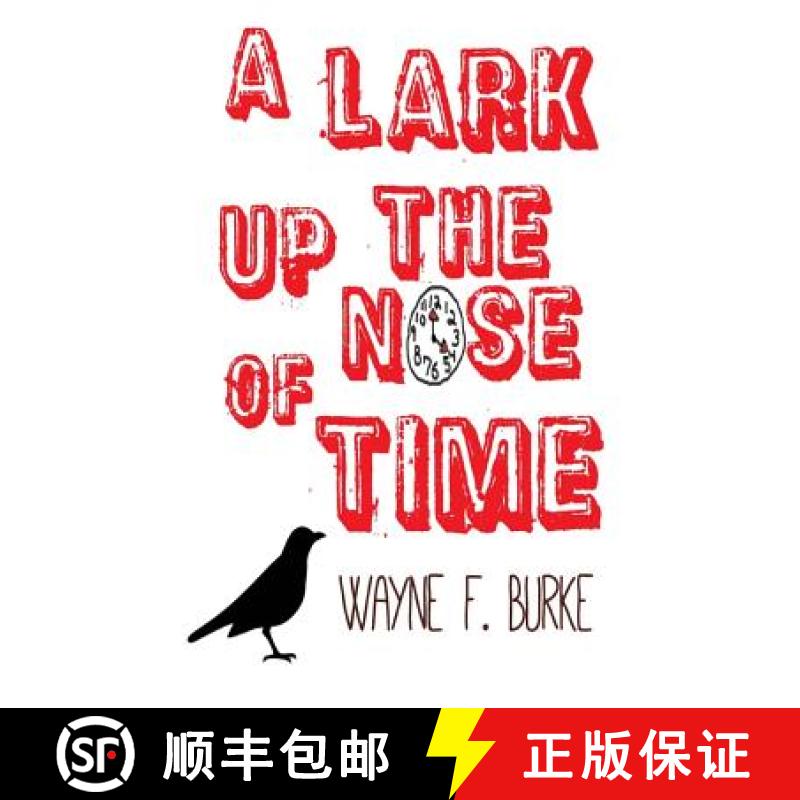 【3-4周达】A Lark Up the Nose of Time [9781926449142]