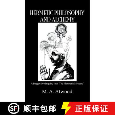 【3-4周达】精装 Hermetic Philosophy and Alchemy: A Suggestive Inquiry into 'the Hermetic Mystery' [9780710309075]