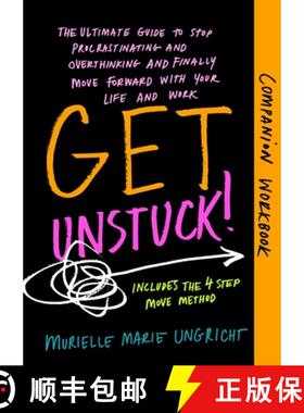 预订 Get Unstuck! Companion Workbook: The ultimate guide to stop procrastinating and overthinking and... [9789464775235]