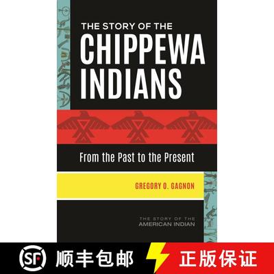 【3-4周达】The Story of the Chippewa Indians: From the Past to the Present [9781440862175]