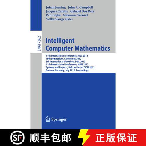 【3-4周达】Intelligent Computer Mathematics: 11th International Conference, AISC 2012, 19th Symposium... [9783642313738]
