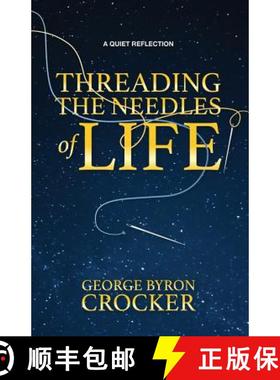 预订 Threading the Needles of Life: A Quiet Reflection [9781773700076]