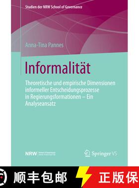 【3-4周达】Informalität : Theoretische und empirische Dimensionen informeller Entscheidungsprozesse ... [9783531185590]