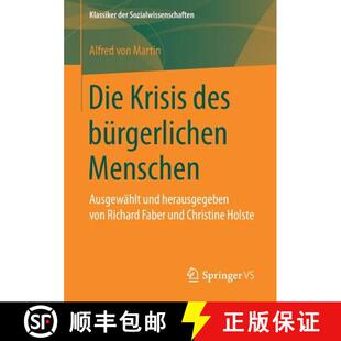 【3-4周达】Die Krisis des bürgerlichen Menschen : Ausgewählt und herausgegeben von Richard Faber un... [9783658215729]