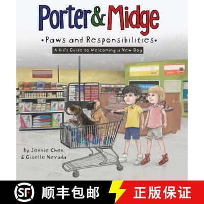 【3-4周达】Porter and Midge: Paws and Responsibilities: A Kid's Guide to Welcoming a New Dog [9781963730005]