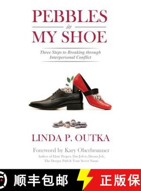 【3-4周达】Pebbles in My Shoe: Three Steps to Breaking through Interpersonal Conflict [9781943526871]