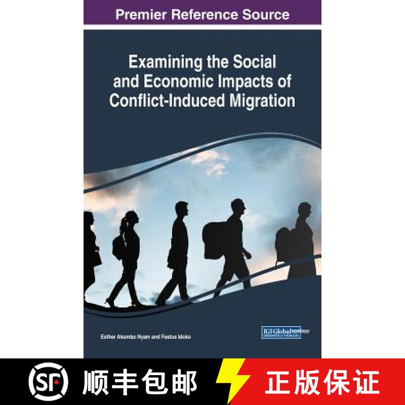 【3-4周达】Examining the Social and Economic Impacts of Conflict-Induced Migration [9781522576150]