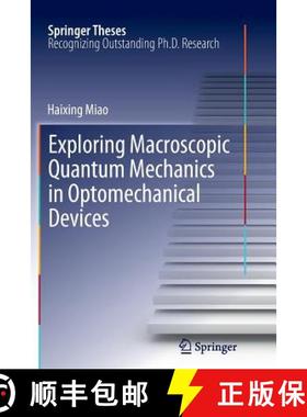 【3-4周达】Exploring Macroscopic Quantum Mechanics in Optomechanical Devices [9783642426452]